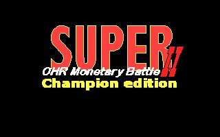Super OHR Monetary Battle II Champion Edition