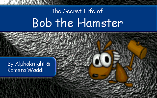 The Secret Life of Bob the Hamster