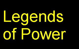 Legends of Power