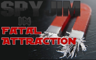 SpyJim - Episode I: Fatal Attraction