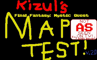 Kizul's Final Fantasy: Mystic Quest Map Test v.2.0