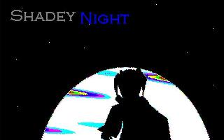 Shadey Night