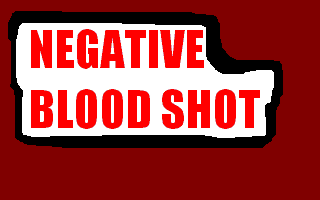 Negative Blood Shot