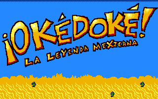 OkÃ©dokÃ©! La Leyenda Mexicana