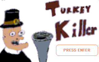                         Turkey Killer